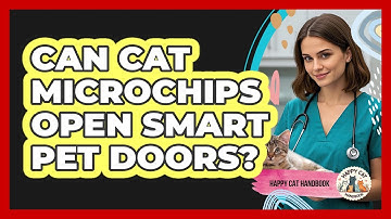 Can Cat Microchips Open Smart Pet Doors? - Happy Cat Handbook