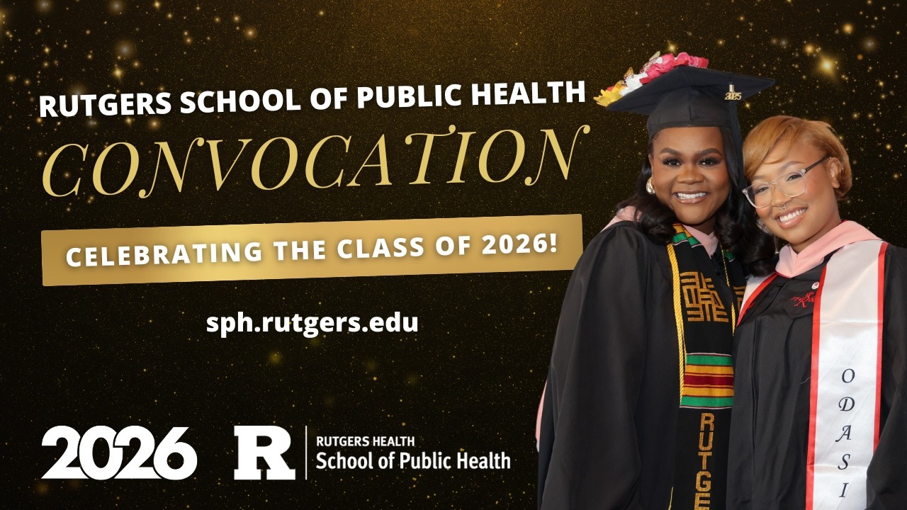 2026 Rutgers School of Public Health Convocation - YouTube