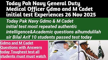 Today Pak Navy Gdmo Medical Officer and M Cadet initial test Experiences live repeated questions 