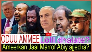 Ameerkan Jaal Marrof Abiy ajjeecha//Lolli dhalate//Israel fi Sudan kibba//8/13/2025 AGM