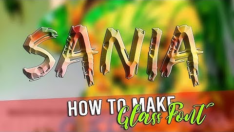 How To Make Glass Font || How to make Hard Bevel Glass Font | New Glass Font Editing 2021