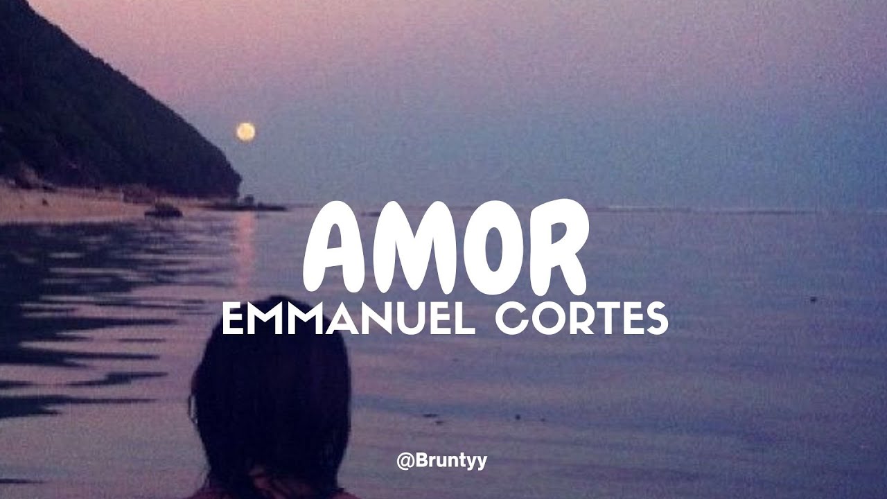 Emmanuel Cortes - Amor (Tradução/Legendado) PT-BR