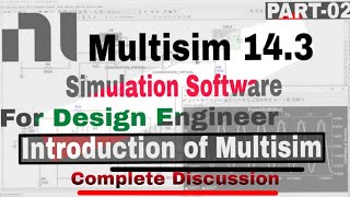 EG #02 Multisim 14.3 |  Introduction of Multisim Software | Multisim Tutorial #multisim