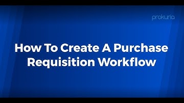 How To Create A Purchase Requisition Workflow