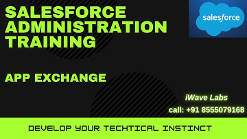 Salesforce App Exchange   || Salesforce Administration || iWave Labs
