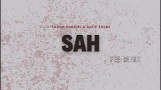 Sarah Suhairi & Alfie Zumi - SAH (Fee Remix)