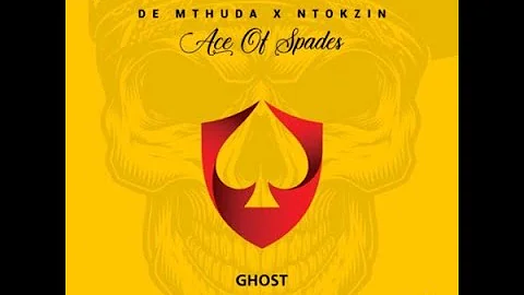 De Mthuda & Ntokzin – Ghost