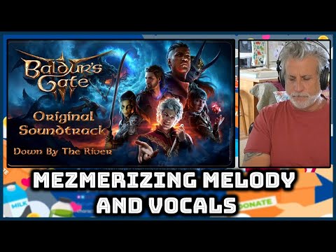 Baldurs Gate 3 OST Down by the River Old Composer Fundraiser Reaction Session