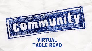 Coming May 18th - Community Cast reunites for a Virtual Table Read #withme #stayhome