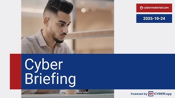 Cyber Briefing: 2025-10-24