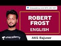 Robert Frost | English | Unacademy Live - NTA UGC NET | Ankit Kumar Sahu Rajveer