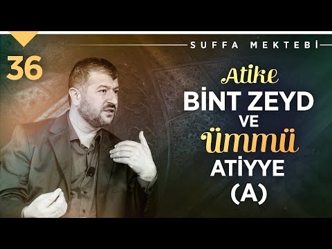 Atike Bint Zeyd ve Ümmü Atiyye (A) | Muhammed Emin Yıldırım (36. Ders)