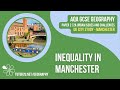 Inequality in Manchester | AQA GCSE Geography | Manchester Case Study 3