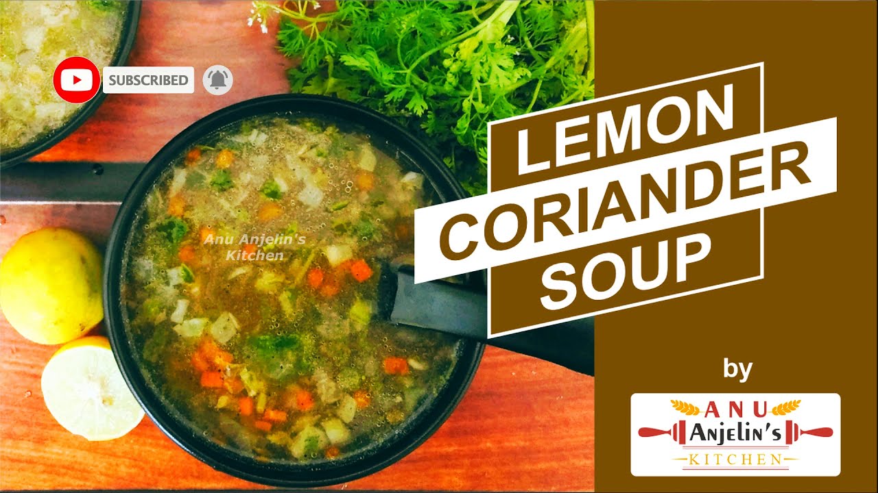 Lemon Coriander Soup Recipe Vitamin C Rich Soup Healthy Weight Loss