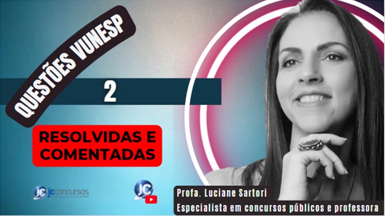 QUESTÕES VUNESP - RESOLVIDAS E COMENTADAS - AULA 02