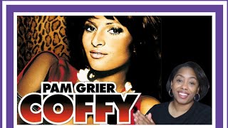 First time watching Coffy (1973)| Pam Grier is the queen of Black Cinema!