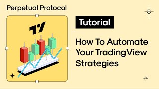 How To Automate Your TradingView Strategies on Perpetual Protocol Wealth