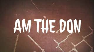 KZO - AM THE DON (LYRIC VIDEO)