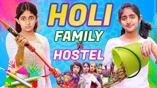 HOLI Without Family - Hostel  vs Family | Type of Girls in HOLI | MyMissAnand