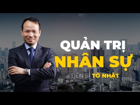 Video Tiến Sĩ Tô Nhật: Quản trị nhân sự - Audio Sách Nói 2021 - youtube