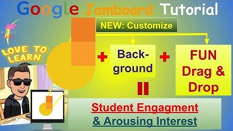 How to Customize Background in Google Jamboard - Create FUN Drag & Drop Game | Arousing Interest