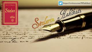 Kalbe Farisî Olarak Tahattur Eden Bir Münâcat Eyvah Aldandık. Şu Hayat-I Dünyeviyeyi... 17.Söz