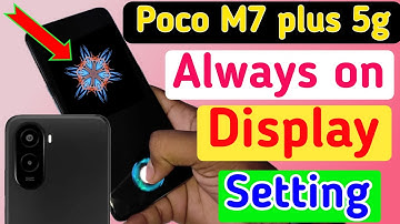 Poco m7 plus 5g always on display,always on display setting in Poco m7 plus 5g 