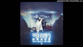 Don Diablo feat. Jessie J - Brave (Don Diablo VIP Extended Mix)