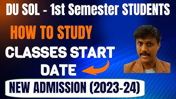 SOL First Semester Classes कब शुरू होंगी, How To Study 2023 New Batch | DU SOL 1st Semester 2023