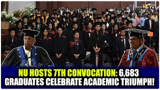 NU  HOSTS 7TH CONVOCATION: 6,683 GRADUATES CELEBRATE ACADEMIC TRIUMPH!