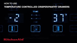 How To Use Temperature Controlled Crisper / Pantry Drawers