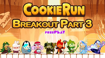 Breakout Part 3 { Cookie Run }