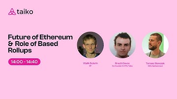 BRS: Vitalik Buterin, Tomasz Stanczak, Brecht Devos - Future of Ethereum & Role of Based Rollups