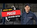 💥 P0030 CÓDIGO OBD2 | SOLUCIÓN PARA TODAS LAS MARCAS