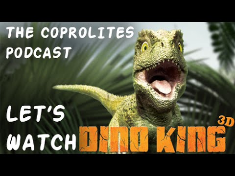 the-coprolites-podcast:-let's-watch-1:-the-dino-king,-live-commentary
