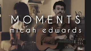 Moments - Micah Edwards (cover)