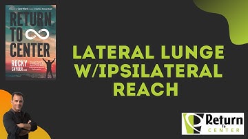 Return to Center Lateral Lunge with Ipsilateral Reach