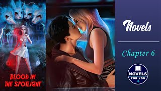 BLOOD IN THE SPOTLIGHT - Chapter 6 / NOVELS