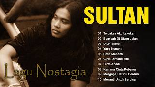 Sultan Full Album Lagu Galau & Cinta Terbaik Lagu Jadul 90an Paling Dicari