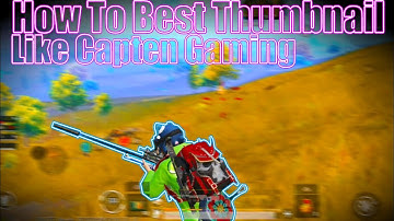 How To best Thumbnail Like Capten Gaming⚡Make Montage Thumbnail Like Capten Gaming⚡Pubg  Thumbnail⚡