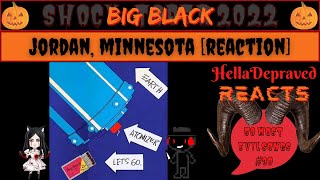 Big Black - Jordan, Minnesota - FIRST TIME LISTEN