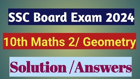 10th||S.S.C. Board Exam March 2024||Maths part 2 Paper Solution||Geometry board paper 2024 Answers