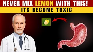 Over 60? Avoid Mixing Lemon With These Foods | Important Health Warning”