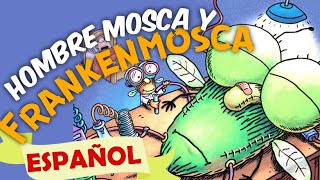 ‍♂ [SPANISH] Libro: HOMBRE MOSCA Y FRANKENMOSCA written by Tedd Arnold | Read Aloud en Español