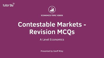 Contestable Markets - Selection of Revision MCQs I A Level and IB Economics