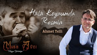 Hâla Koynumda Resmin - Ahmet Telli -Musa Avcı - Duygu Yolculuğu Resimi