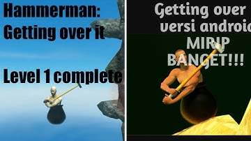 Getting over it android version #Hammerman getting over it level one complete