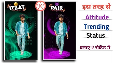 New Attitude Status Editing | Status Video Kaise Banaye | Trending Status Editing | Status Editing