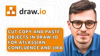 How To Cut Copy And Paste Objects In Draw.Io For Atlassian Confluence And Jira [2026 Guide]