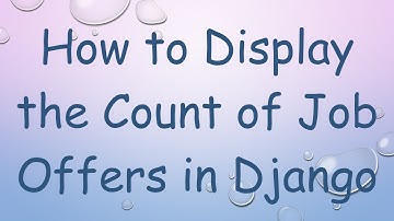 How to Display the Count of Job Offers in Django